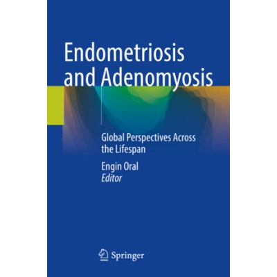 Endometriosis and Adenomyosis