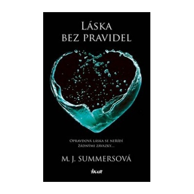 Láska bez pravidel - Summersová M.J.
