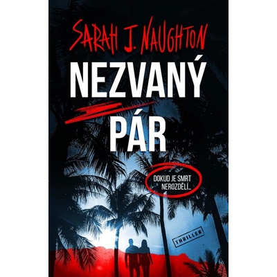 Nezvaný pár - Sarah J. Naughton