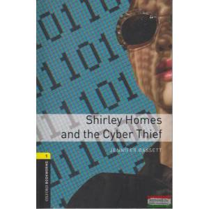 Oxford Bookworms Library: Level 1: : Shirley Homes and the Cyber Thief | Jennifer Bassett (2013)
