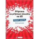 Učebnice Příprava na přijímací zkoušky na SŠ - Český jazyk - 8-letá gymnázia - Drábová Renáta, Zubíková Zdeňka