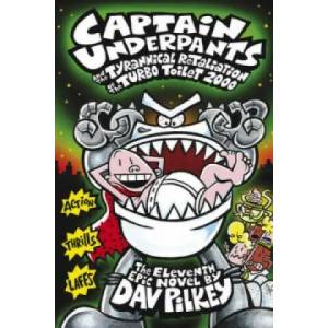 Captain Underpants and the Tyrannical Retaliation of the Turbo Toilet 2000 | Dav Pilkey (2015)