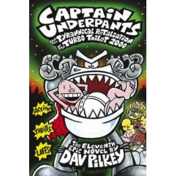 Captain Underpants and the Tyrannical Retaliation of the Turbo Toilet 2000