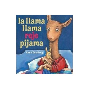 La llama llama rojo pijama / Llama Llama Red Pajama | Anna Dewdney, Yanitzia Canetti (ISBN: 9780670014125)