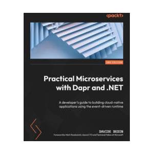 Practical Microservices with Dapr and . NET - Second Edition | Davide Bedin (ISBN: 9781803248127)