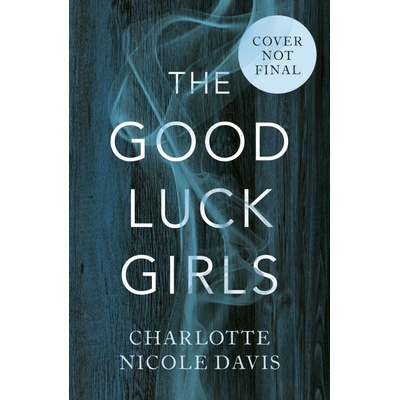 The Good Luck Girls - Charlotte Davis