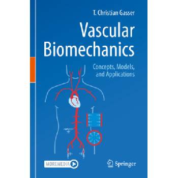 Vascular Biomechanics | T. Christian Gasser