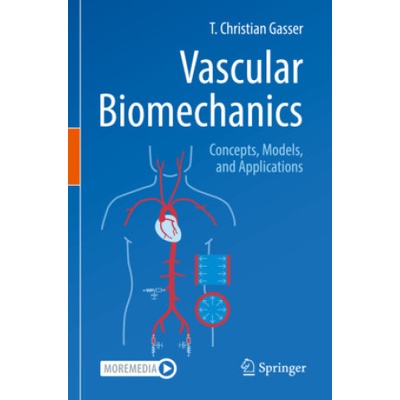 Vascular Biomechanics | T. Christian Gasser