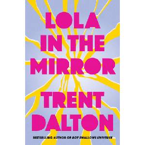 Lola in the Mirror | Trent Dalton (ISBN: 9780008702243)