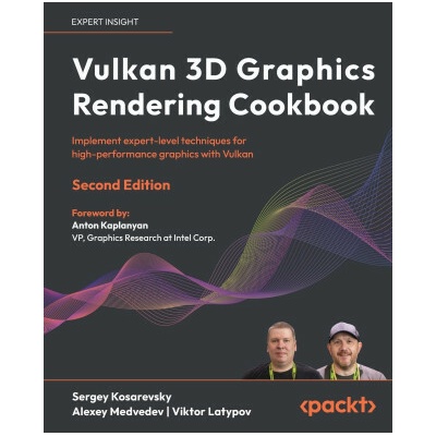 Vulkan 3D Graphics Rendering Cookbook - Second Edition