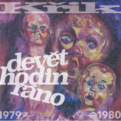 Křik - Devět hodin ráno (1979-1980) CD