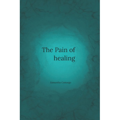 The Pain of Healing
