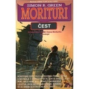 Morituri: Čest - Simon R. Green