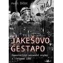Jakešovo Gestapo