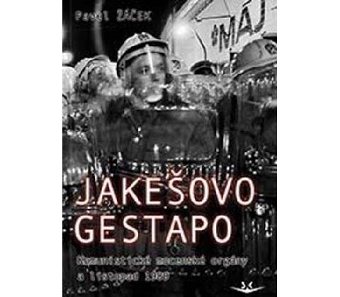 Jakešovo Gestapo
