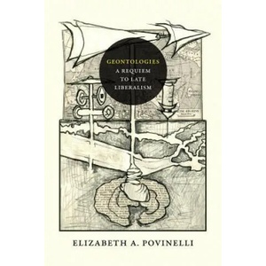 Geontologies | Elizabeth A Povinelli (ISBN: 9780822362333)