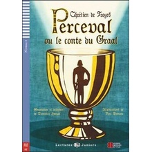 LECTURES ELI JUNIORS Niveau 2 FLE A2 : PERCEVAL OU LE CONTE...