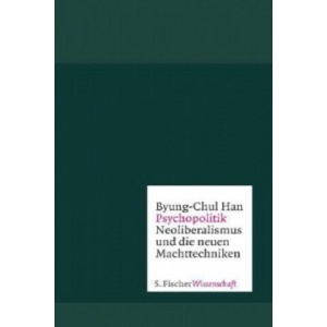 Psychopolitik | Byung-Chul Han (ISBN: 9783100022035)