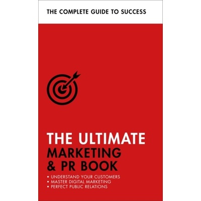 Ultimate Marketing & PR Book - Understand Your Customers, Master Digital Marketing, Perfect Public Relations Davies EricPaperback / softback