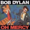 Bob Dylan OH,MERCY