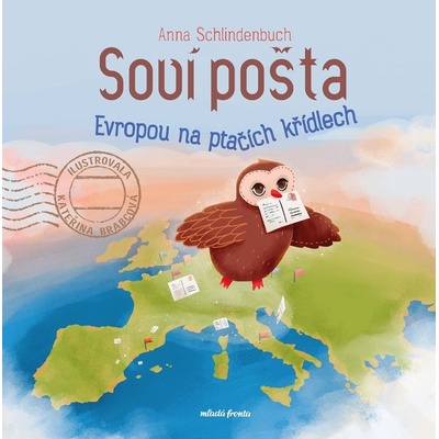 Soví pošta - Evropou na ptačích křídlech - Anna Schlindenbuch