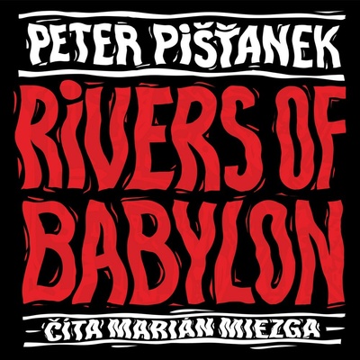 Rivers of Babylon - Peter Pišťanek