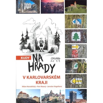 Kudy na hrady v Karlovarském kraji - Petr Mazný