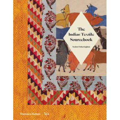 Indian Textile Sourcebook | Avalon Fotheringham