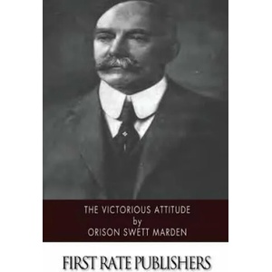 The Victorious Attitude | Orison Swett Marden (ISBN: 9781514600863)