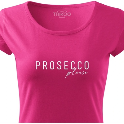 Dámské tričko PROSECCO please Růžová, Bílá – Zboží Dáma