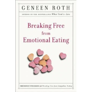 Breaking Free from Emotional Eating (ISBN: 9780452284913)