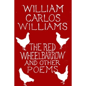 Red Wheelbarrow & Other Poems | William Carlos Williams (ISBN: 9780811227889)