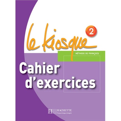 LE KIOSQUE 2 CAHIER D´EXERCICES - GALLON, F.;HIMBER, C.