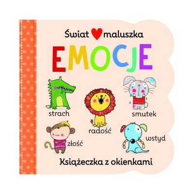 Świat maluszka. Emocje. Książeczka z okienkami