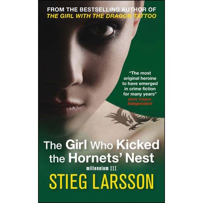 The Girl Who Kicked the Hornets\' Nest - Stieg Larsson