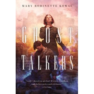 Ghost Talkers | Mary Robinette Kowal (ISBN: 9780765378262)