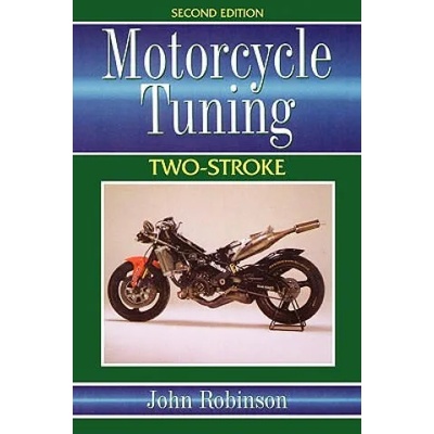 Motorcycle Tuning Two-Stroke | John Robinson