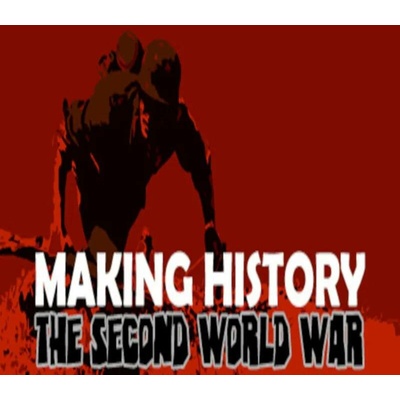 Making History: The Second World War
