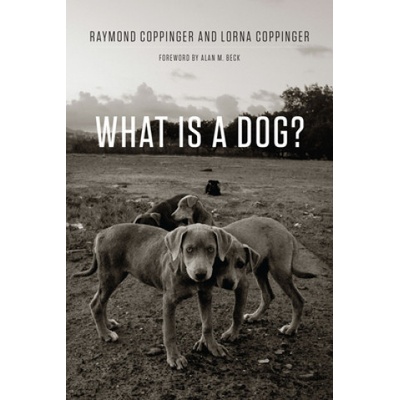 What Is a Dog? | Raymond Coppinger, Lorna Coppinger