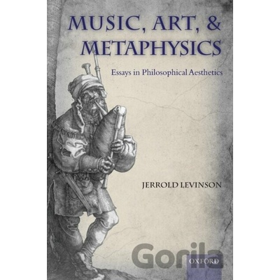 Music Art and Metaphysics - Jerrold Levinson