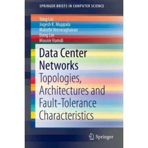 Data Center Networks | Yang Liu, Jogesh K. Muppala, Malathi Veeraraghavan, Dong Lin (2013)