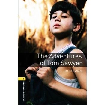 OXFORD BOOKWORMS LIBRARY New Edition 1 THE ADVENTURES OF TOM