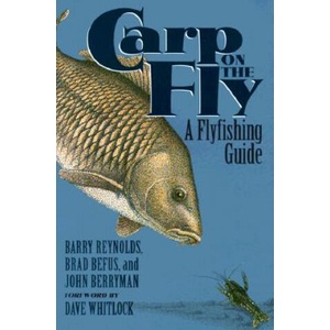 Carp on the Fly | Barry Reynolds, Brad Befus, John Berryman (ISBN: 9781555661861)
