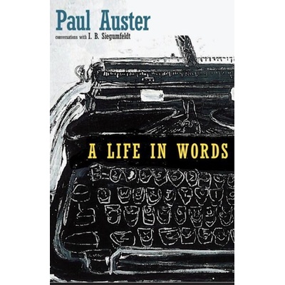 A Life in Words Paul Auster