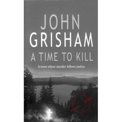 A Time to Kill - John Grisham