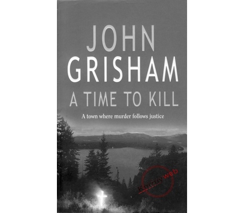 A Time to Kill - John Grisham