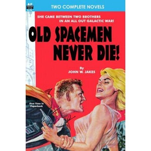 Old Spacemen Never Die! & Return to Earth | John W Jakes, Bryan Berry (2012)