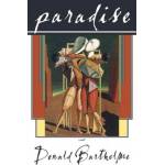 Dalkey Archive Press Paradise | Donald Barthelme