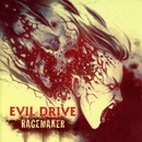 EVIL DRIVE - RAGEMAKER LTD LP