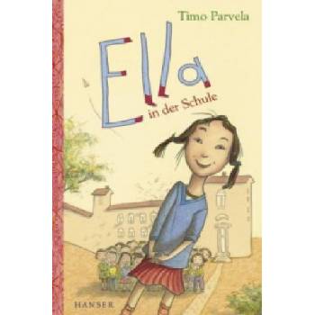 Ella in der Schule | Timo Parvela, Sabine Wilharm, Anu Stohner, Nina Stohner